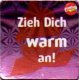 Coole Magnete 2005 - Zieh dich warm an