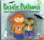 Paule Pulmo und der ängstliche Hamster