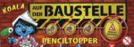 Schöller - BPZ Baustelle 2016 - Penciltopper